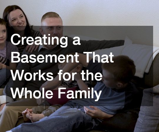 Creating a Basement That Works for the Whole Family